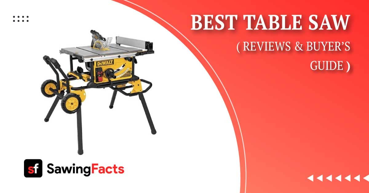 10 Best Table Saws to Buy in 2024 [Review & Buying Guide]