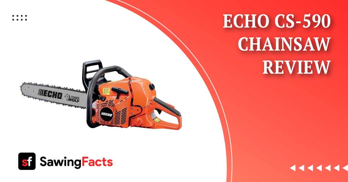 ECHO CS590 Review A Superb HeavyDuty Chainsaw!