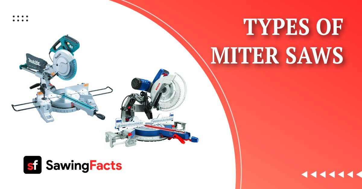 Types of Miter Saws and Their Usage with Pros and Cons Things You Must Learn