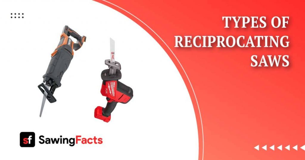 Types of Reciprocating Saws