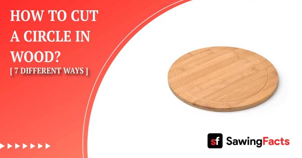 How to Cut a Circle in Wood
