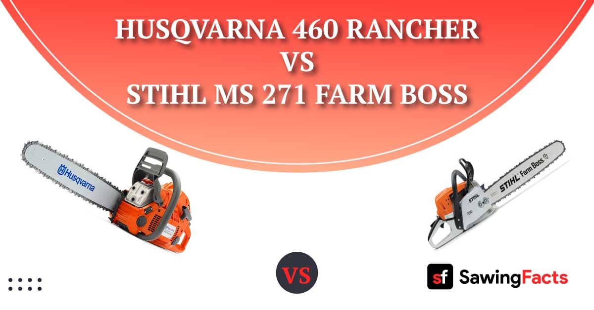 Husqvarna 460 Rancher vs Stihl MS 271 Farm Boss [UPDATED]